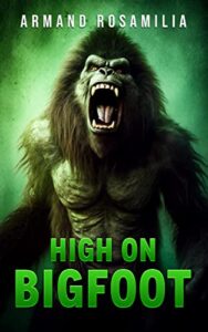 book cover for high on bigfoot