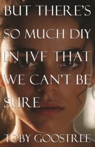 cover for but there's so much DIY in IVF that we can't be sure