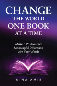 cover for Change the World One Book at a Time: Make a Positive and Meaningful Difference with Your Words